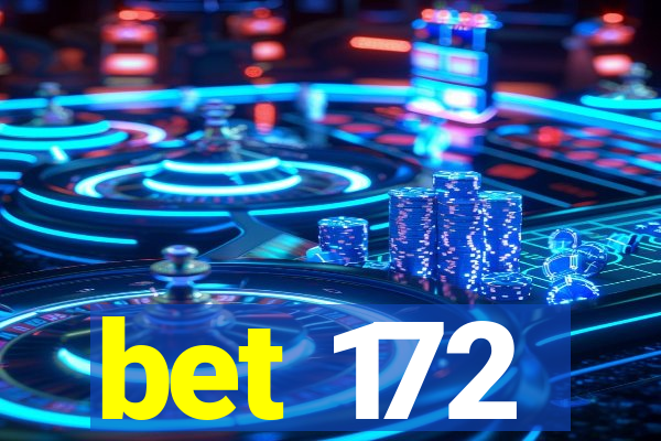 bet 172